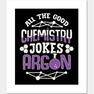 All The Good Chemistry Jokes Argon Chemist Gift Posters and Art